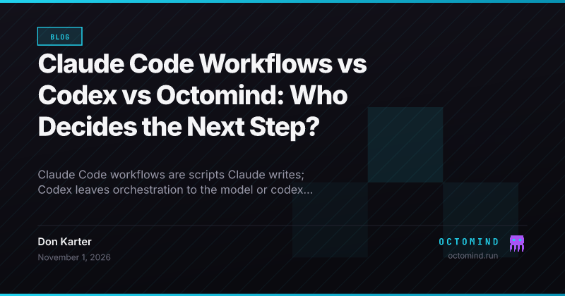 The same implement, review and fix loop written three ways, as a Claude Code workflow script, a Codex shell loop and an Octomind TOML file, beside a chart of 25 real pull requests solved per agent setup