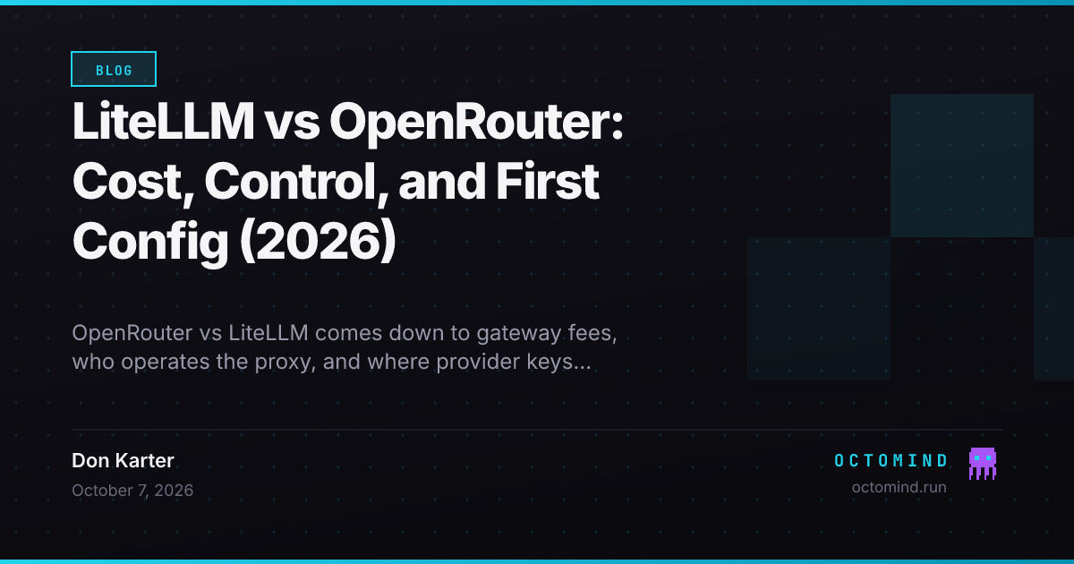 A comparison of LiteLLM and OpenRouter gateway costs, controls, and setup