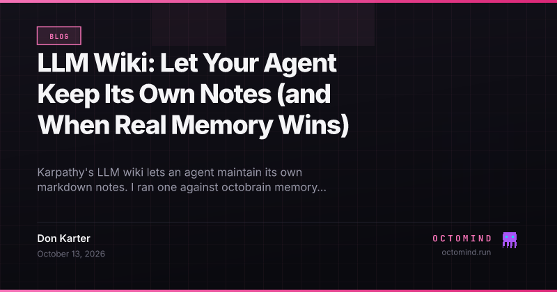 An LLM wiki of agent-maintained markdown pages next to an octobrain memory store, both fed the same three source documents