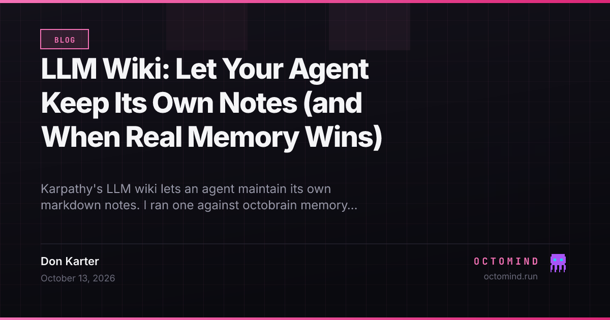 An LLM wiki of agent-maintained markdown pages next to an octobrain memory store, both fed the same three source documents
