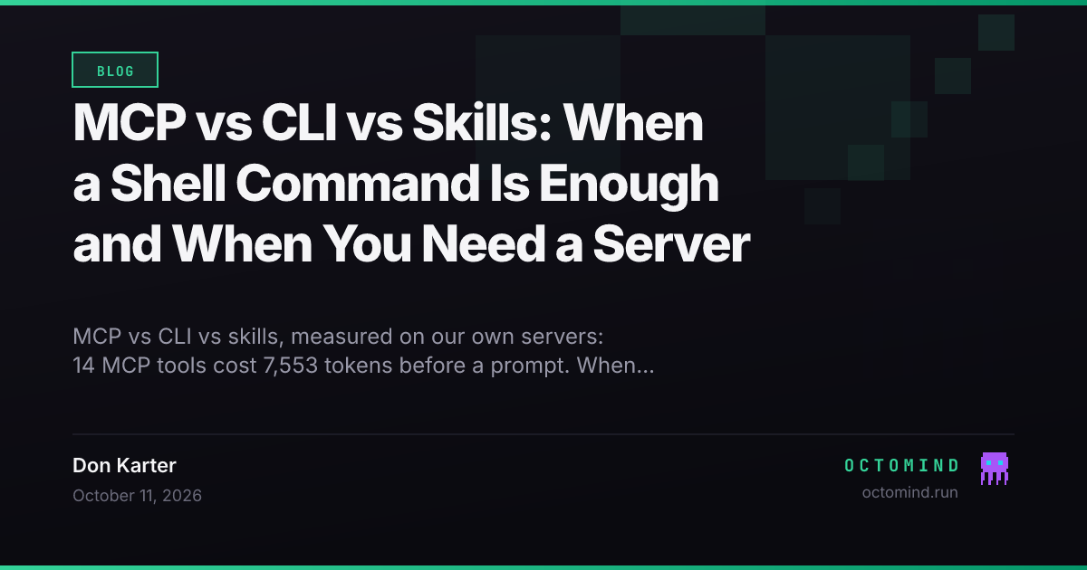 MCP vs CLI vs skills compared by context cost: MCP tool schemas, CLI help text and SKILL.md files measured on Octomind servers