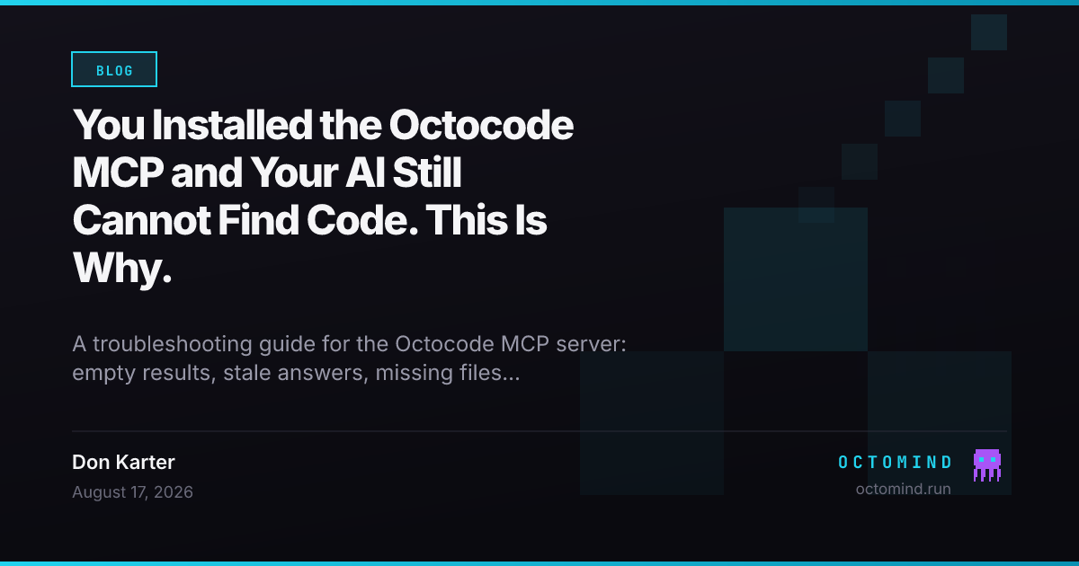 A troubleshooting checklist for fixing empty or stale results from the Octocode MCP semantic code search server