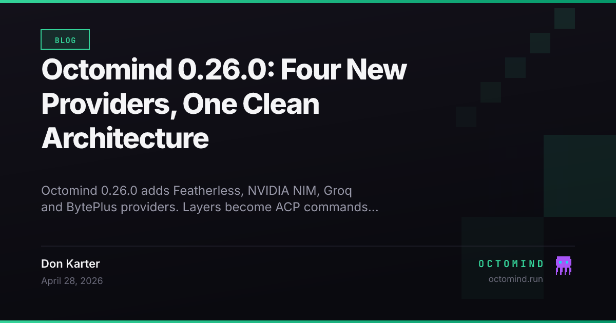 Octomind 0.26.0 release showing expanded provider catalog and unified ACP architecture