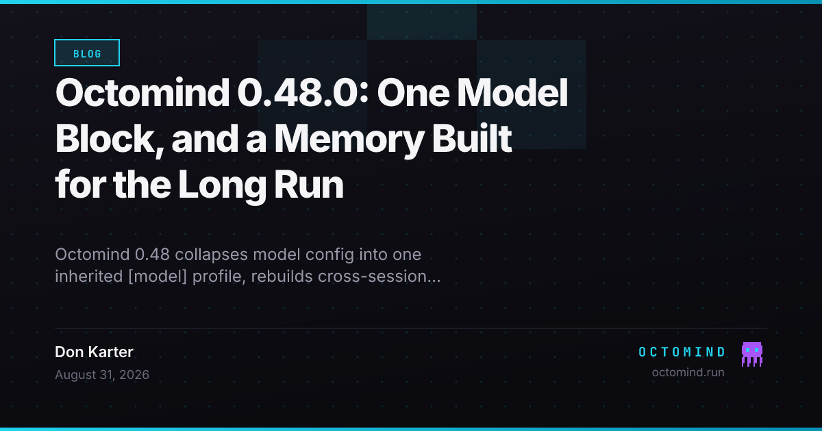 Octomind 0.48 unifies every model setting into one inherited profile block, replaces /agents and /monitor with a single /status view, adds hot/cold memory retention with evidence-gated learning, scaffolds new taps with one command, and ships a net deletion of 9,789 production lines alongside 82,624 new test lines