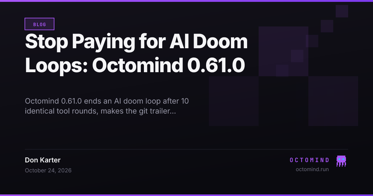 Octomind 0.61.0: a purple octopus stopping a tool call that keeps repeating