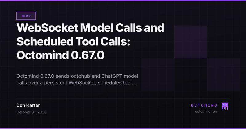 Octomind 0.67.0: a purple octopus keeping one line open to the model instead of dialing again for every call