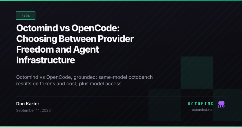 OpenCode terminal agent and Octomind cloud agent infrastructure compared across models, machines, and automation