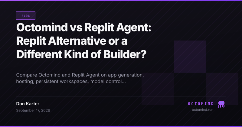 Replit Agent browser app builder compared with Octomind persistent Linux agents for engineering workflows