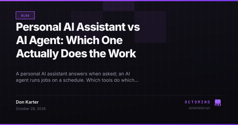 A two-column comparison of personal AI assistants that answer when asked and AI agents that run scheduled jobs and report back